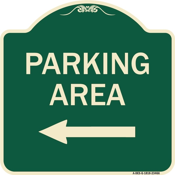 Signmission Parking Area with Left Arrow Heavy-Gauge Aluminum Architectural Sign, 18" x 18", G-1818-23466 A-DES-G-1818-23466 - main